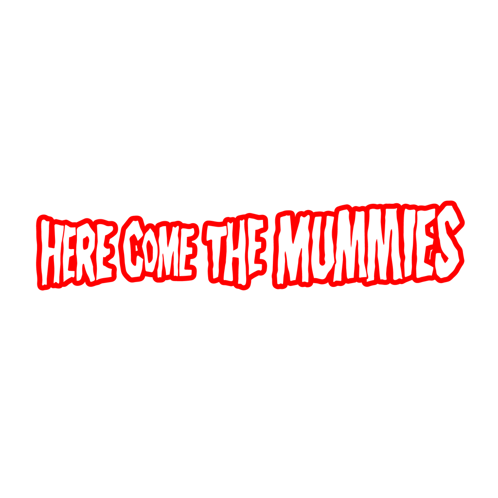 Here Come The Mummies
